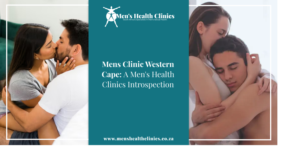 Mens Clinic Western Cape. A Mens Health Clinics Introspection