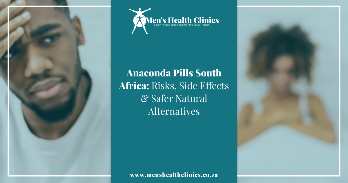 Anaconda Pills South Africa Risks Side Effects Safer Natural Alternatives