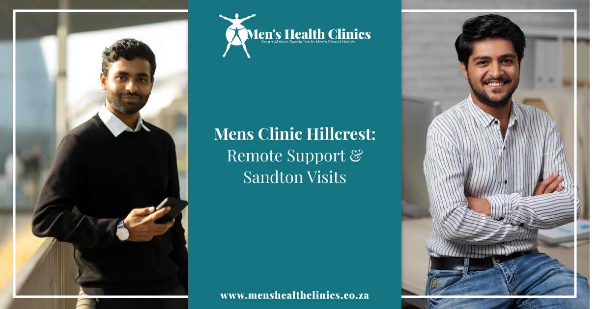 Mens Clinic Hillcrest: Remote Support & Sandton Visits 1 mens clinic Hillcrest