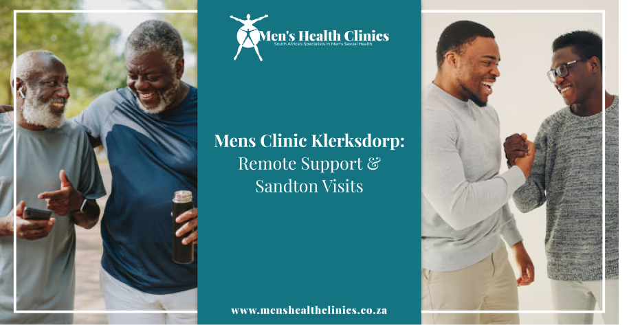 Mens Clinic Klerksdorp: Remote Support & Sandton Visits 1 mens clinic Klerksdorp