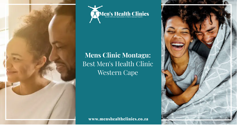 Mens Clinic Montagu. Best Mens Health Clinic Western Cape