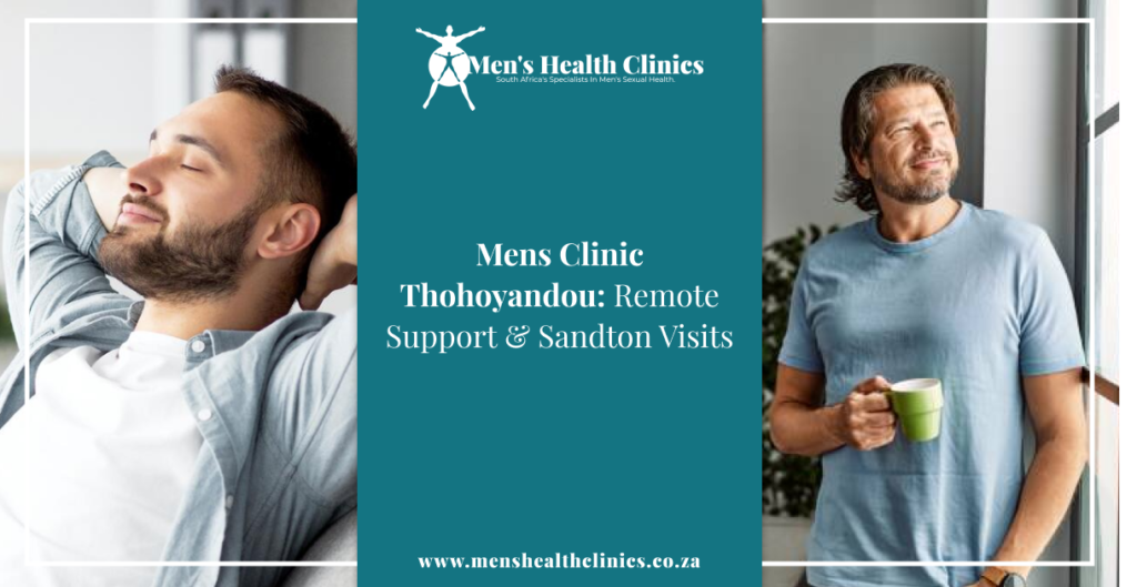 Mens Clinic Thohoyandou: Remote Support & Sandton Visits 2 mens clinic Thohoyandou