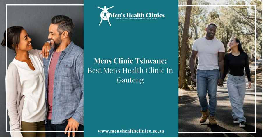 Mens Clinic Tshwane. Best Mens Health Clinic In Gauteng