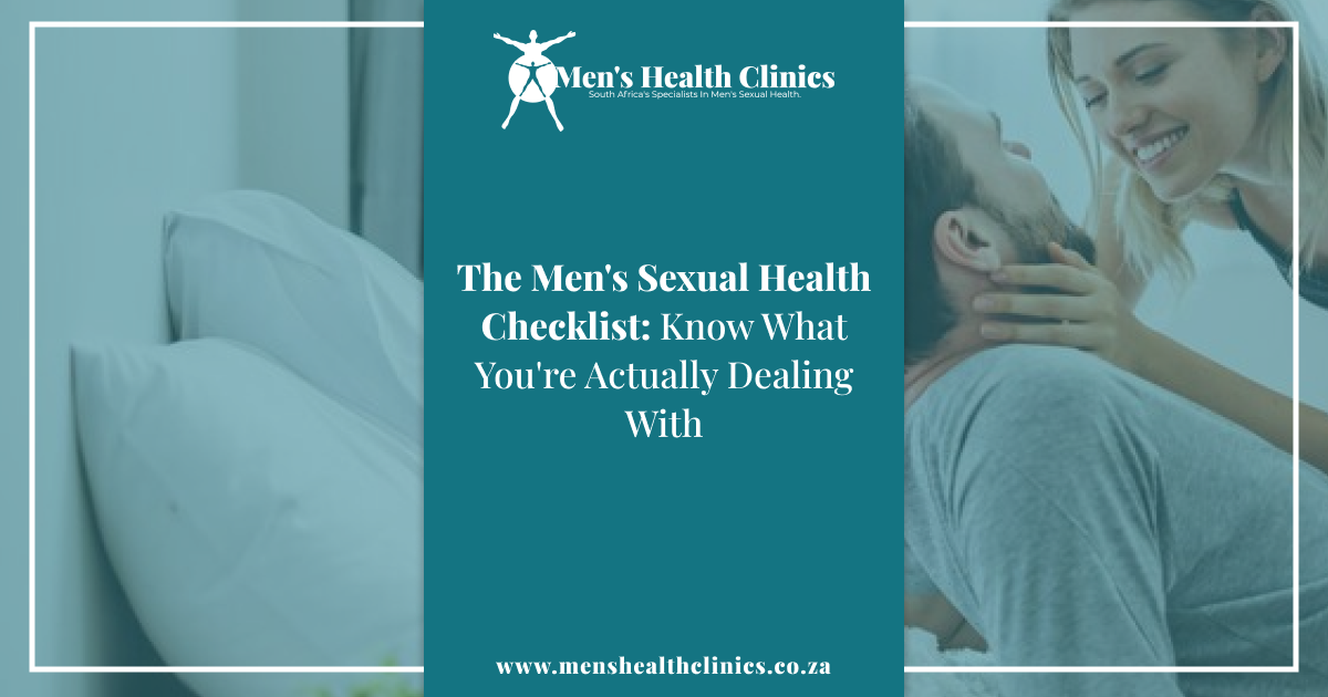 The Mens Sexual Health Checklist Know What Youre Actually Dealing With