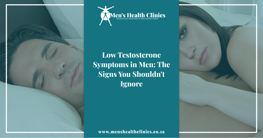 Low Testosterone Symptoms in Men_ The Signs You Shouldn't Ignore