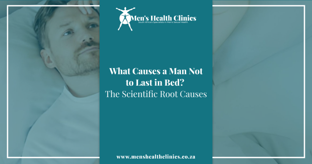What Causes a Man Not to Last in Bed_ The Scientific Root Causes