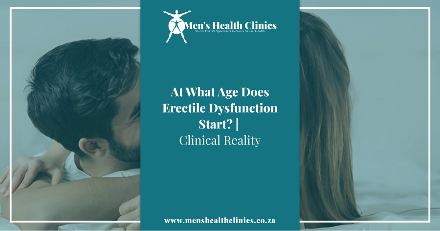 At What Age Does Erectile Dysfunction Start_ _ Clinical Reality
