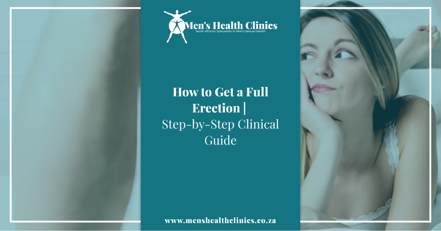 How to Get a Full Erection _ Step-by-Step Clinical Guide