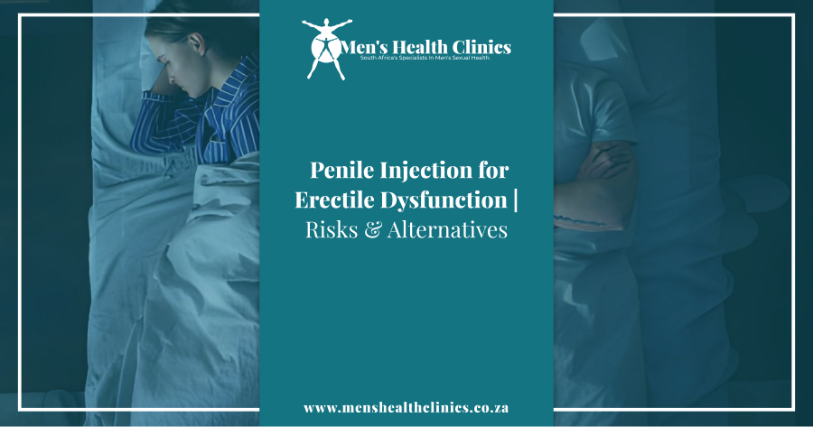 Penile Injection for Erectile Dysfunction _ Risks & Alternatives