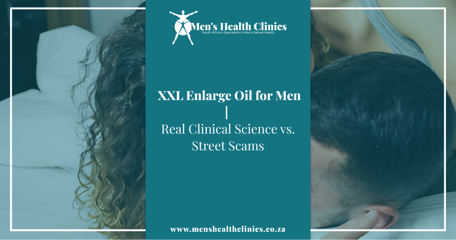 XXL Enlarge Oil for Men _ Real Clinical Science vs. Street Scams