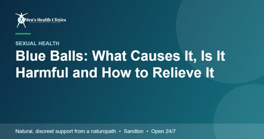 Blue Balls: What Causes It, Is It Harmful and How to Relieve It 78 Blue Balls: What Causes It, Is It Harmful and How to Relieve It