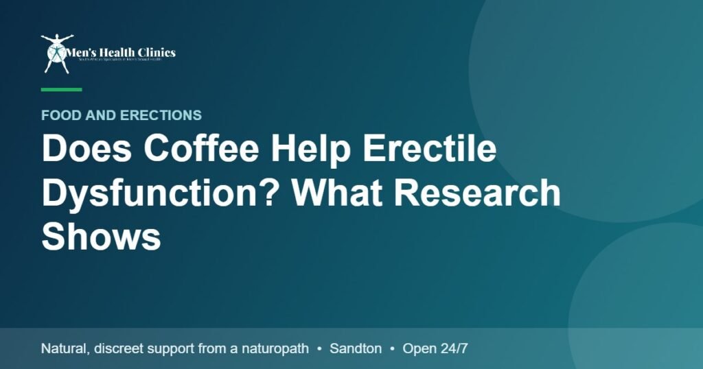 Does Coffee Help Erectile Dysfunction? What Research Shows 78 Does Coffee Help Erectile Dysfunction? What Research Shows