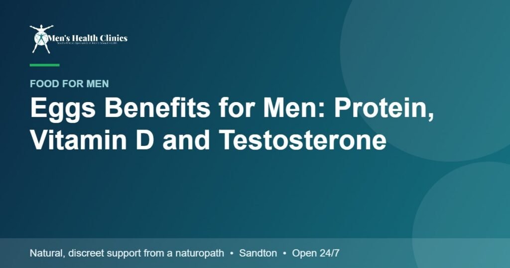 Eggs Benefits for Men: Protein, Vitamin D and Testosterone