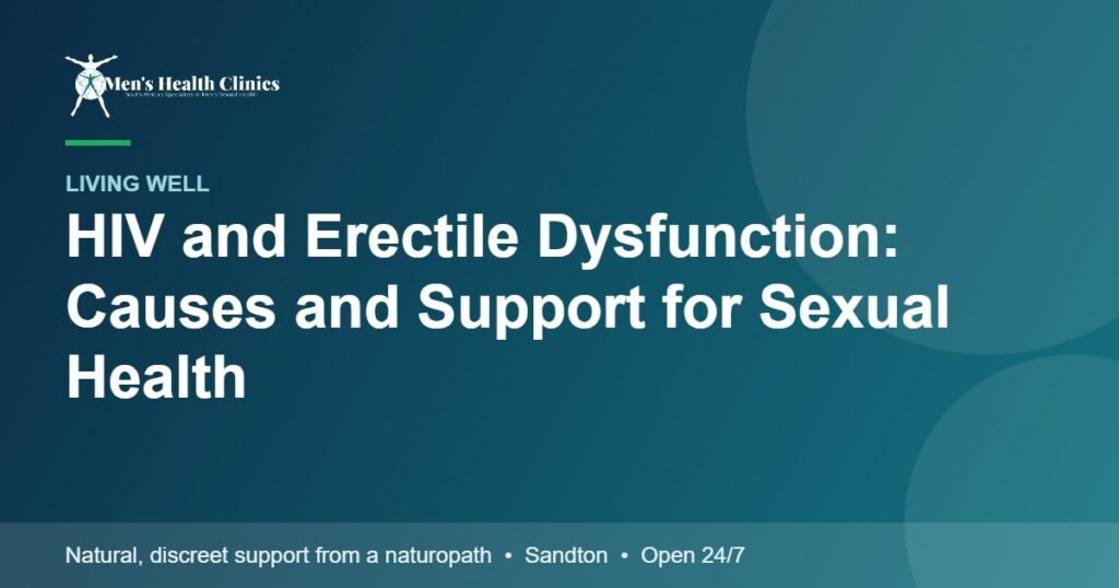 HIV and Erectile Dysfunction: Causes and Support for Sexual Health 78 HIV and Erectile Dysfunction: Causes and Support for Sexual Health