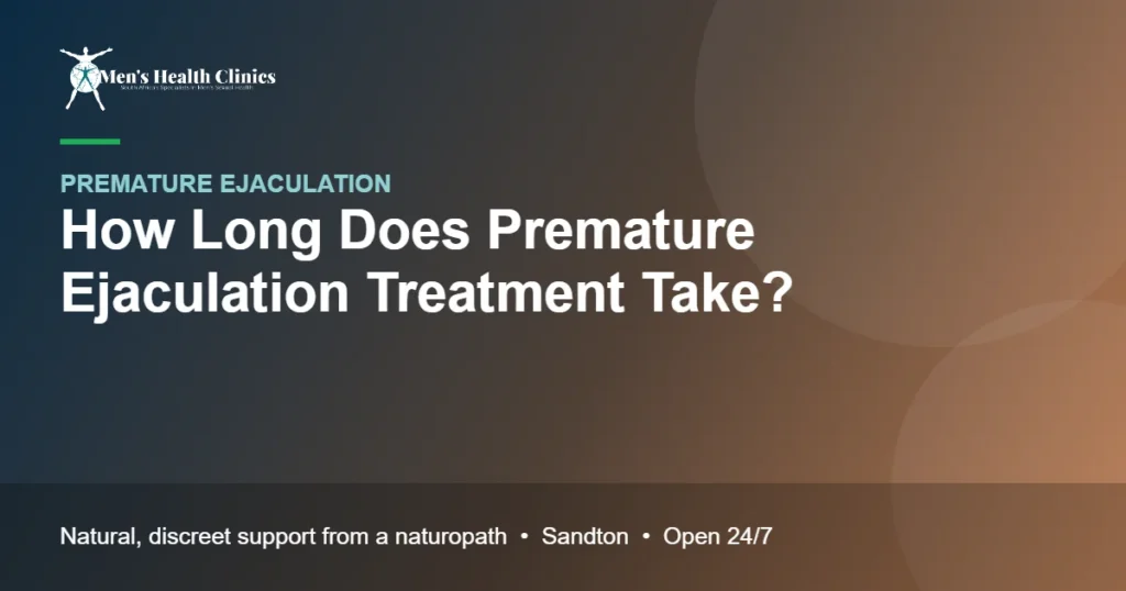 How Long Does Premature Ejaculation Treatment Take? 78 How Long Does Premature Ejaculation Treatment Take?