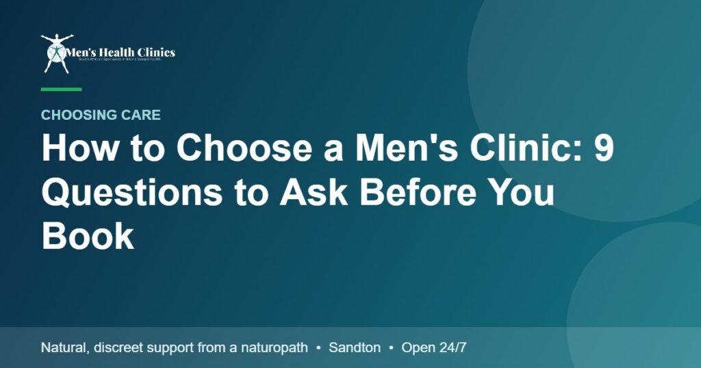How to Choose a Men's Clinic: 9 Questions to Ask Before You Book 78 How to Choose a Men's Clinic: 9 Questions to Ask Before You Book