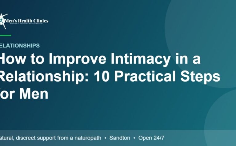 How to Improve Intimacy in a Relationship: 10 Practical Steps for Men