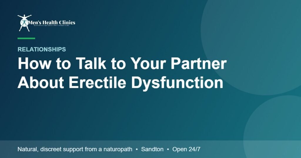 How to Talk to Your Partner About Erectile Dysfunction 78 How to Talk to Your Partner About Erectile Dysfunction