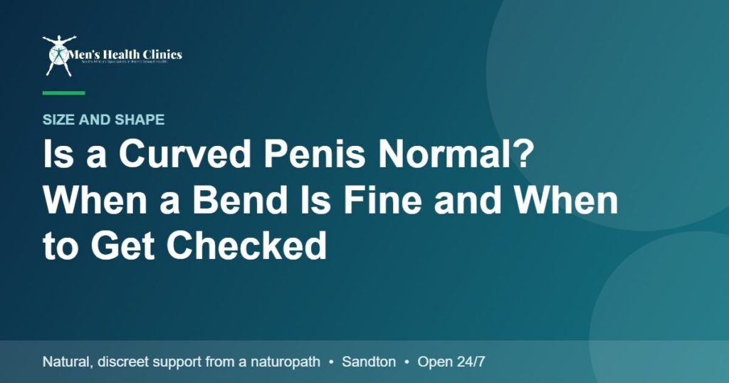 Is a Curved Penis Normal? When a Bend Is Fine and When to Get Checked 78 Is a Curved Penis Normal? When a Bend Is Fine and When to Get Checked