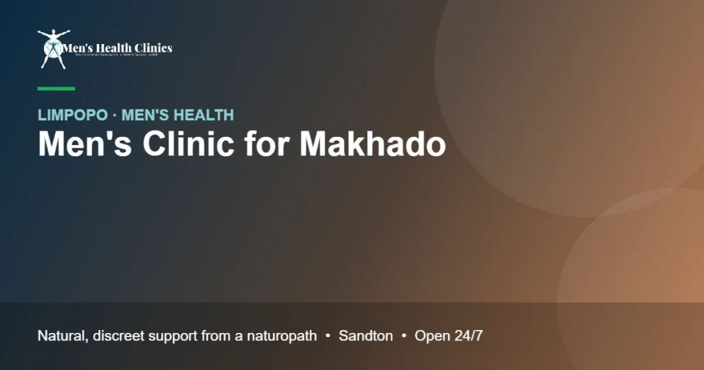 Mens Clinic for Makhado: Natural Men's Health Care, Remote or In Person 78 Mens Clinic for Makhado