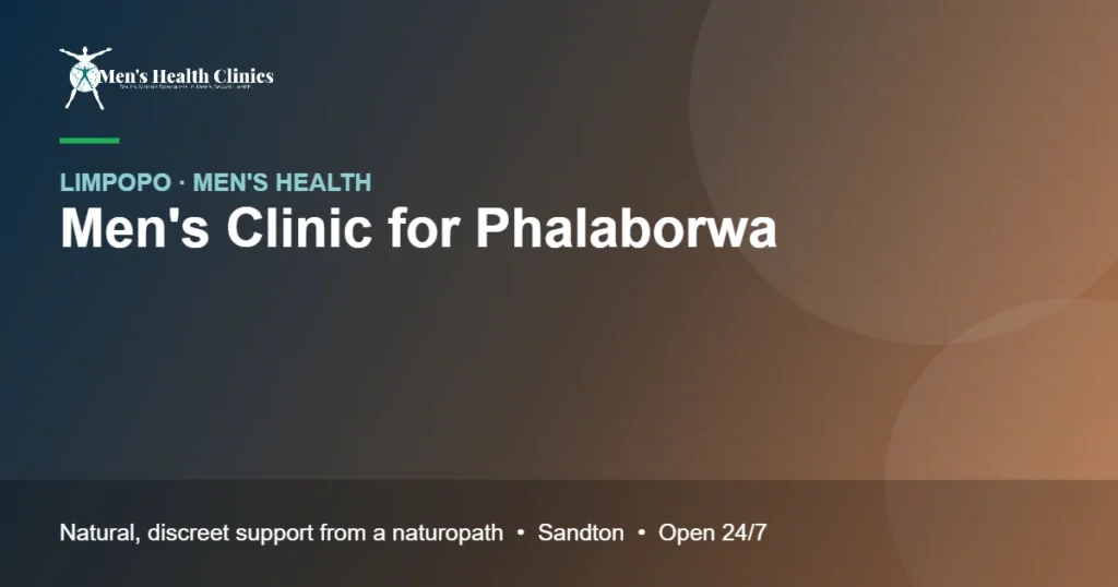 Mens Clinic for Phalaborwa: Natural Men's Health Care, Remote or In Person 78 Mens Clinic for Phalaborwa