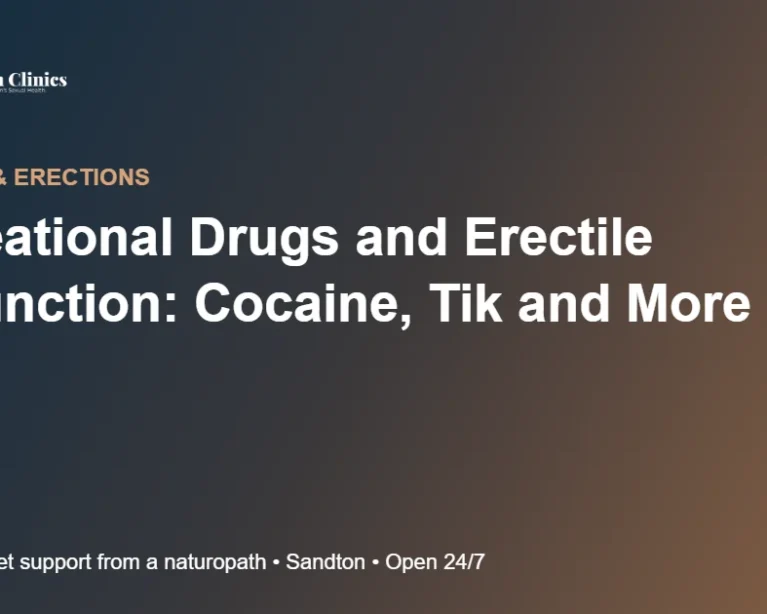 Recreational Drugs and Erectile Dysfunction: Cocaine, Tik and More
