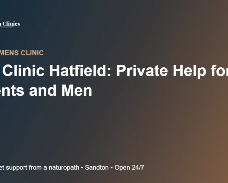 Mens Clinic Hatfield: Private Help for Students and Men