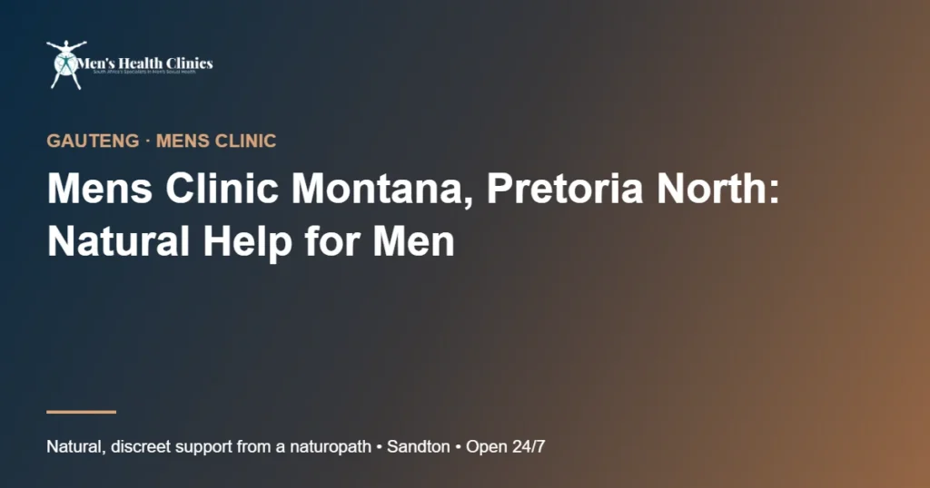Mens Clinic Montana, Pretoria North: Natural Help for Men 78 Mens Clinic Montana, Pretoria North: Natural Help for Men