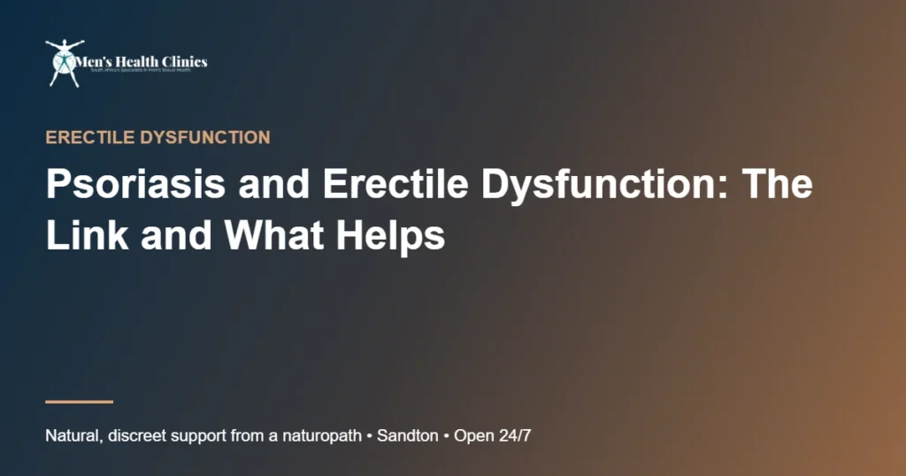 Psoriasis and Erectile Dysfunction: The Link and What Helps 78 Psoriasis and Erectile Dysfunction: The Link and What Helps