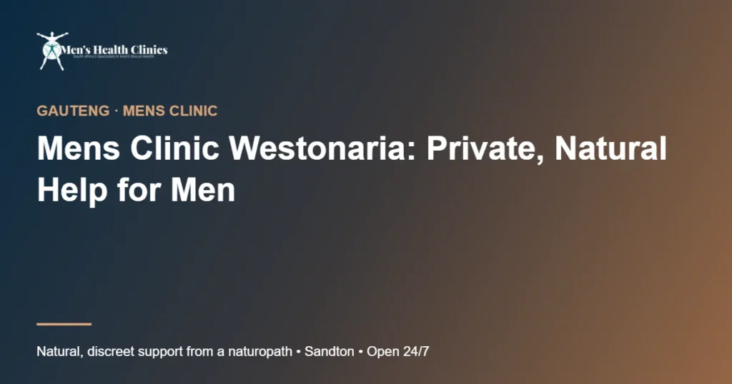 Mens Clinic Westonaria: Private, Natural Help for Men 78 Mens Clinic Westonaria: Private, Natural Help for Men