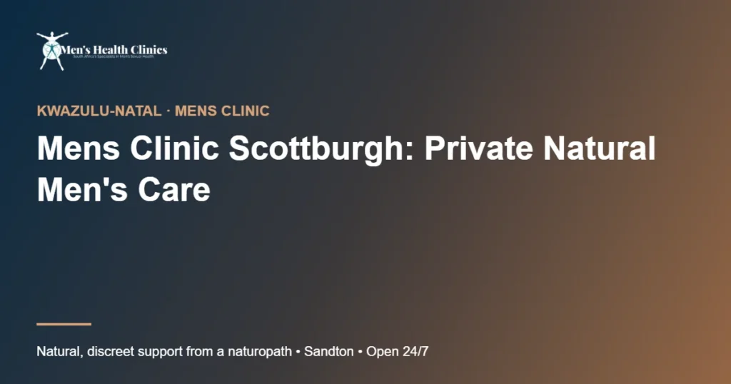 Mens Clinic Scottburgh: Private Natural Men's Care