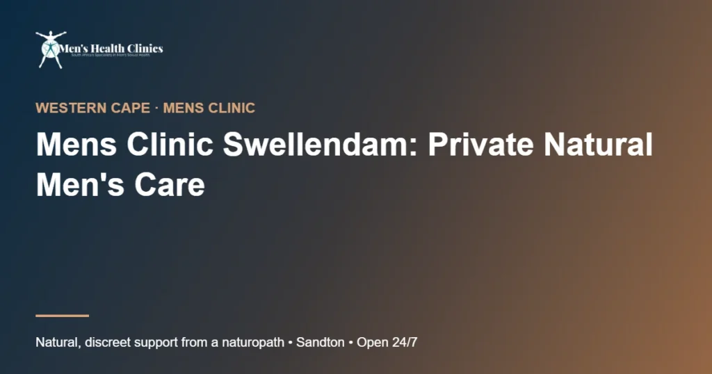 Mens Clinic Swellendam: Private Natural Men's Care 78 Mens Clinic Swellendam: Private Natural Men's Care