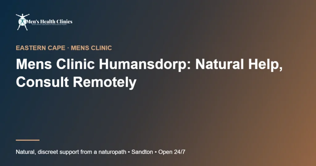 Mens Clinic Humansdorp: Natural Help, Consult Remotely 78 Mens Clinic Humansdorp: Natural Help, Consult Remotely