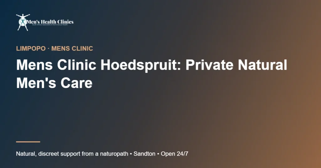 Mens Clinic Hoedspruit: Private Natural Men's Care 78 Mens Clinic Hoedspruit: Private Natural Men's Care
