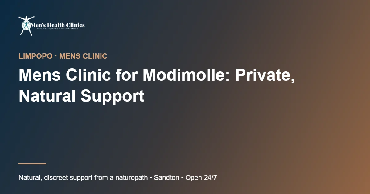 Mens Clinic for Modimolle: Private, Natural Support