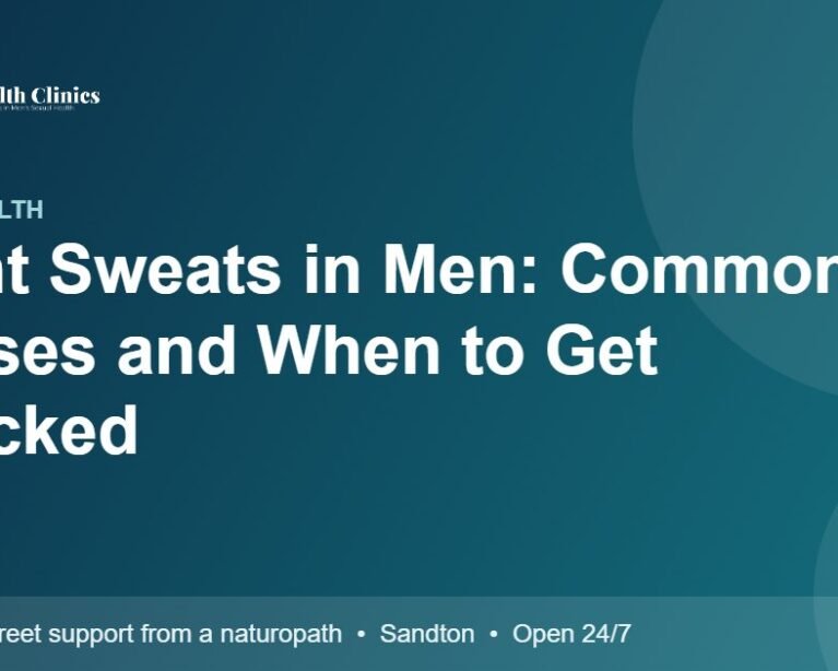 Night Sweats in Men: Common Causes and When to Get Checked