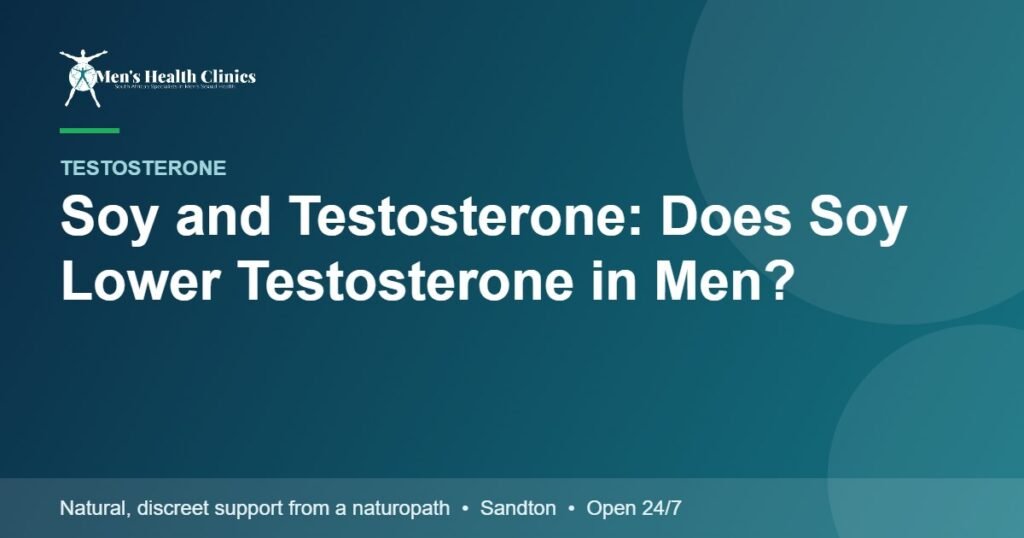 Soy and Testosterone: Does Soy Lower Testosterone in Men? 78 Soy and Testosterone: Does Soy Lower Testosterone in Men?