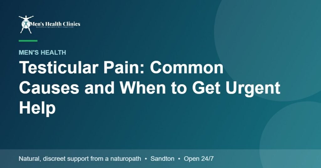Testicular Pain: Common Causes and When to Get Urgent Help 78 Testicular Pain: Common Causes and When to Get Urgent Help